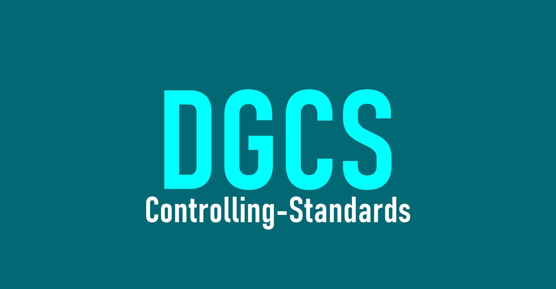 DGCS Controlling Standards DGCS DGCS Controlling Standards DGCS